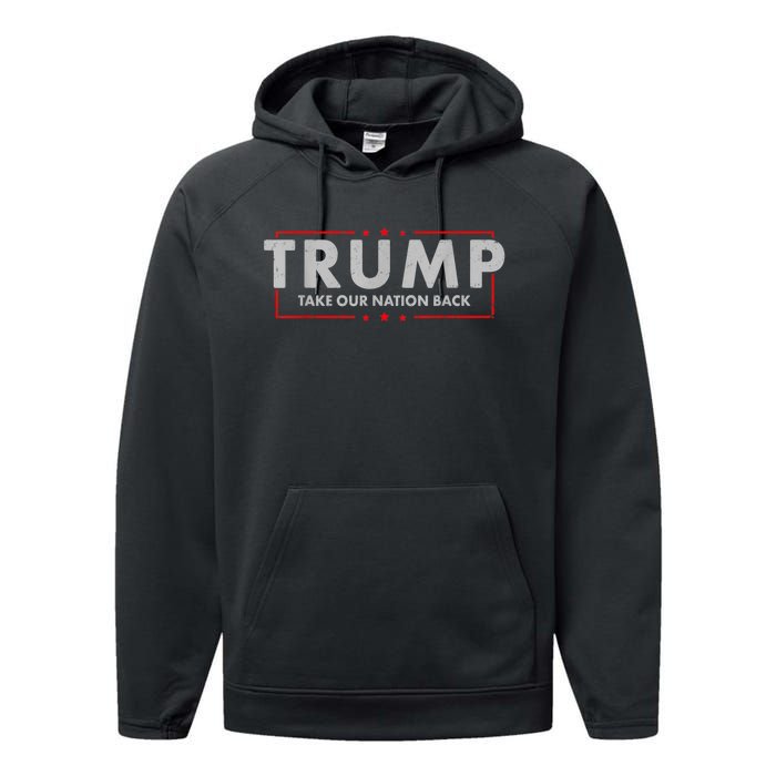 Take Our Nation Back Trump 2024 Election Pro Trump US Flag Performance Fleece Hoodie