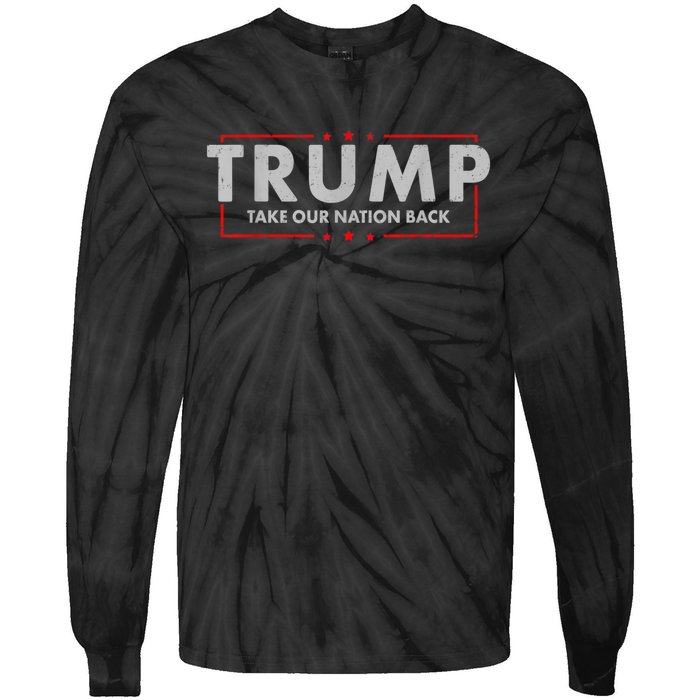 Take Our Nation Back Trump 2024 Election Pro Trump US Flag Tie-Dye Long Sleeve Shirt