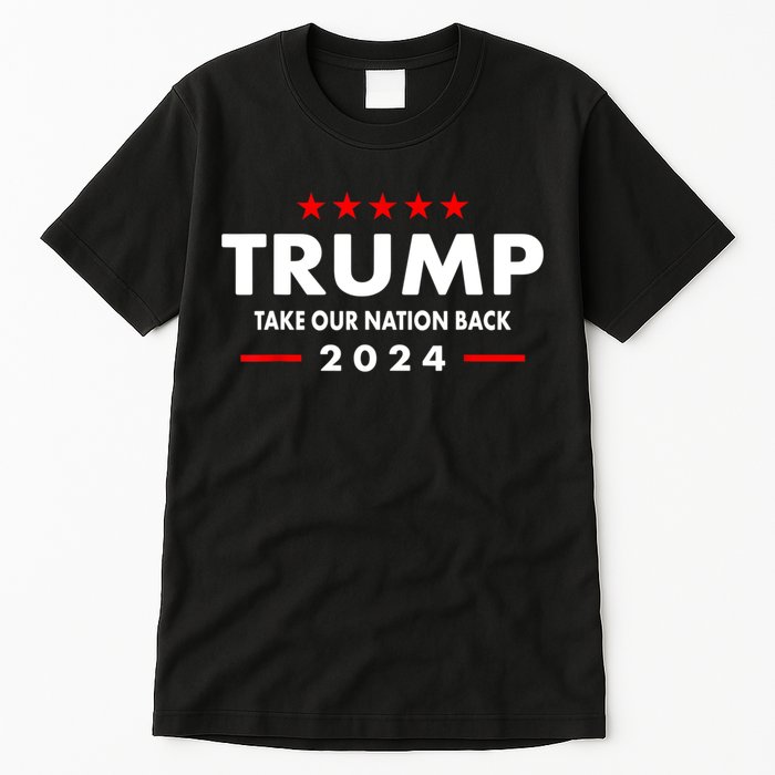 Take Our Nation Back Trump 2024 Election Pro Trump US Flag Tall T-Shirt