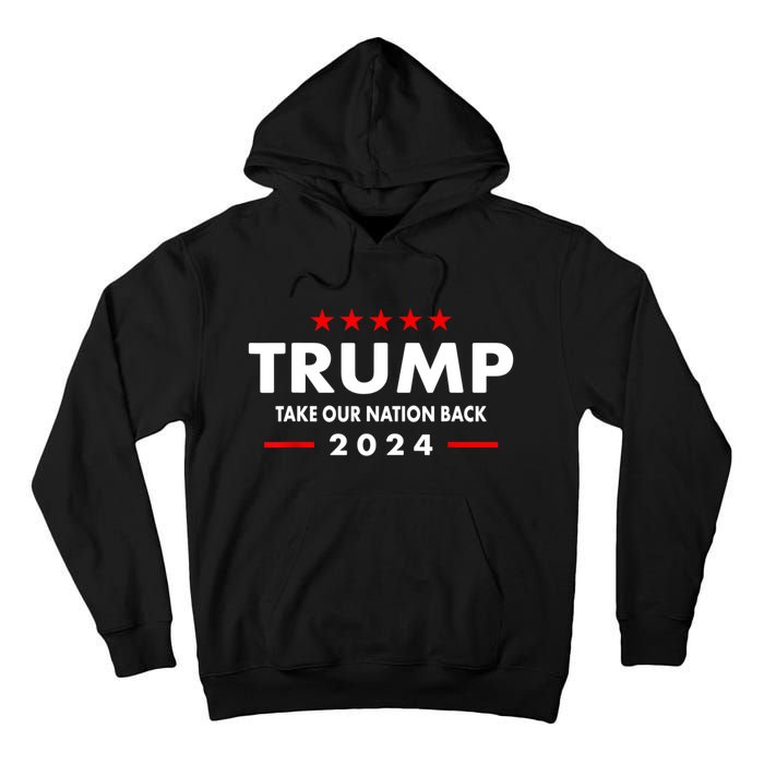 Take Our Nation Back Trump 2024 Election Pro Trump US Flag Tall Hoodie