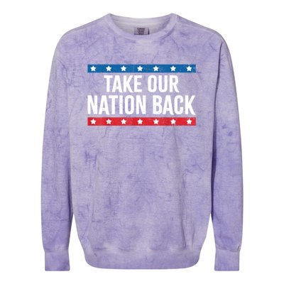 Take Our Nation Back Trump 2024 Election Pro Trump US Flag Colorblast Crewneck Sweatshirt