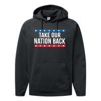 Take Our Nation Back Trump 2024 Election Pro Trump US Flag Performance Fleece Hoodie