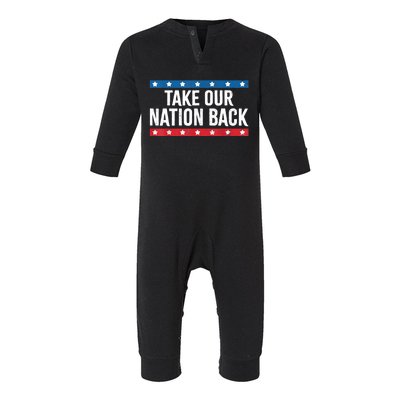 Take Our Nation Back Trump 2024 Election Pro Trump US Flag Infant Fleece One Piece