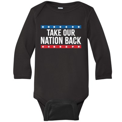 Take Our Nation Back Trump 2024 Election Pro Trump US Flag Baby Long Sleeve Bodysuit