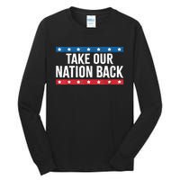 Take Our Nation Back Trump 2024 Election Pro Trump US Flag Tall Long Sleeve T-Shirt