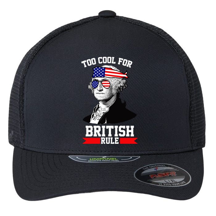Too Cool For British Rule Flexfit Unipanel Trucker Cap