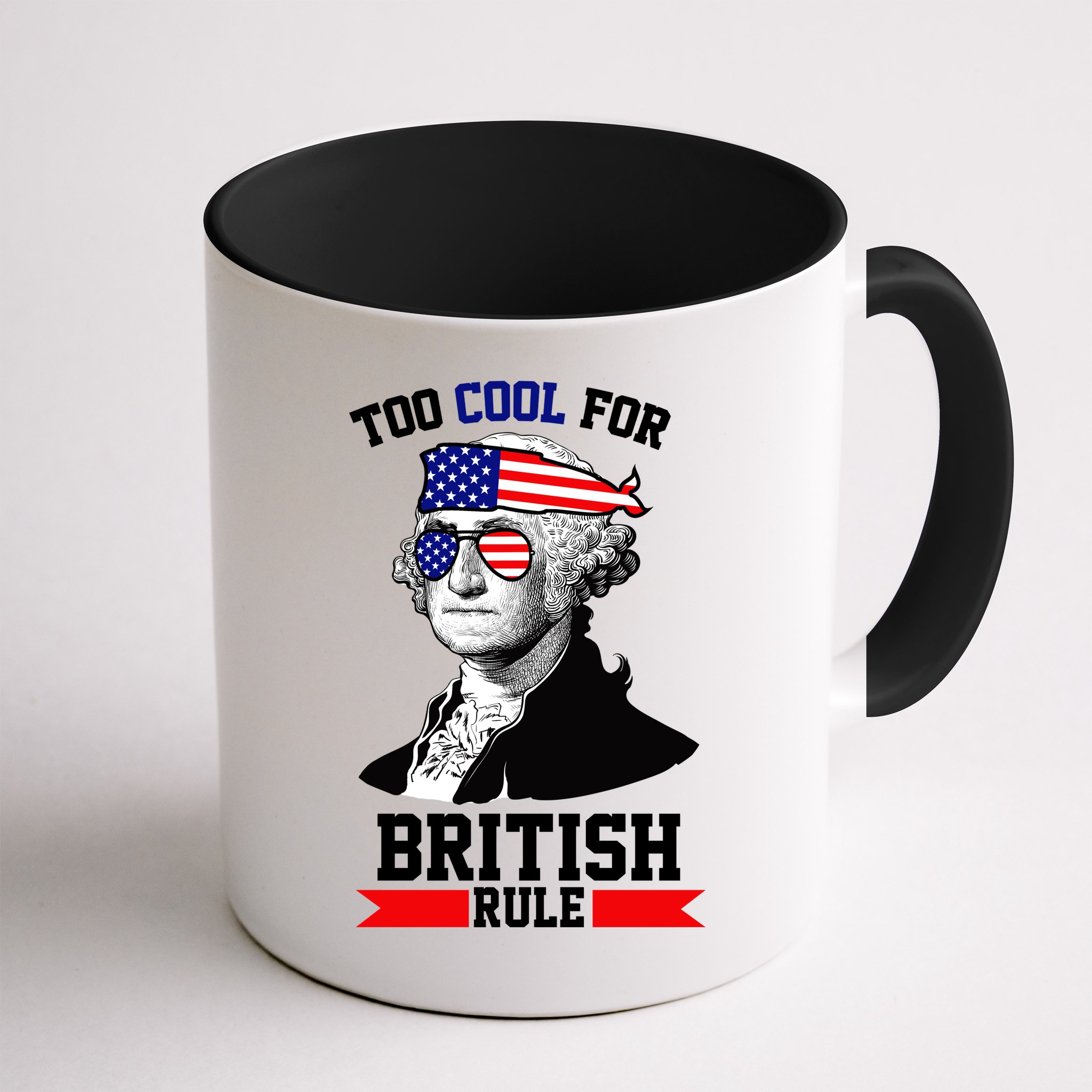 Too Cool For British Rule Mug