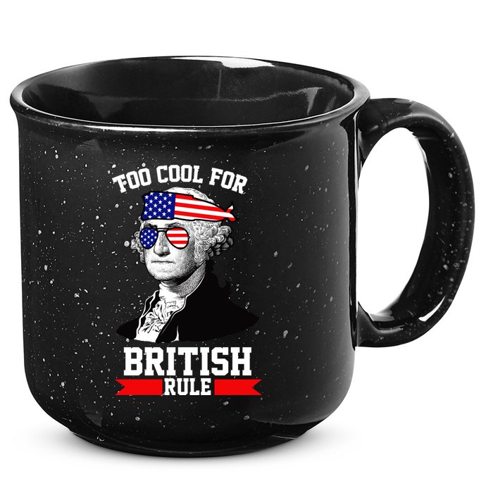 Too Cool For British Rule 15oz Campfire Ceramic Mug