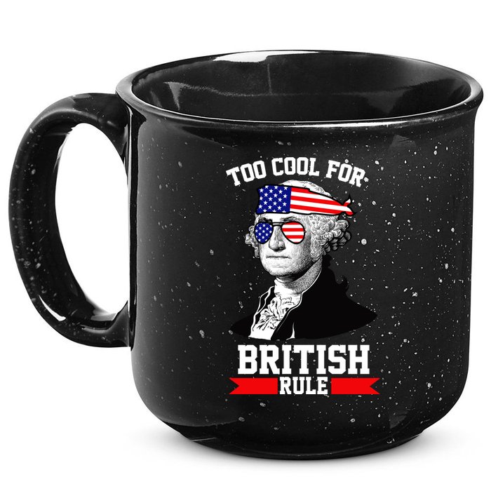 Too Cool For British Rule 15oz Campfire Ceramic Mug