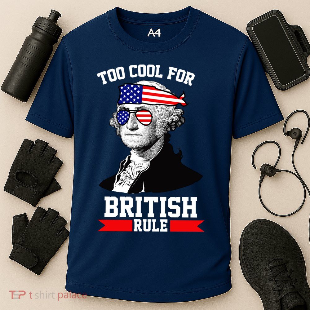 Too Cool For British Rule Performance Shirt