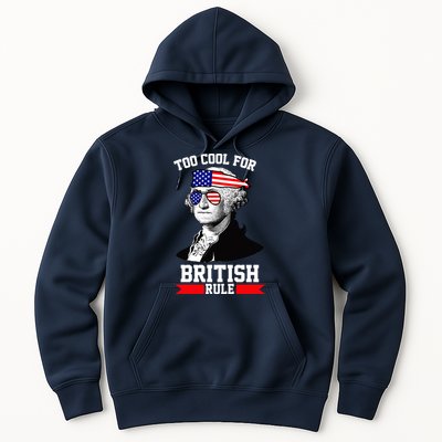 Too Cool For British Rule Hoodie