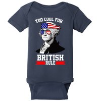 Too Cool For British Rule Baby Bodysuit
