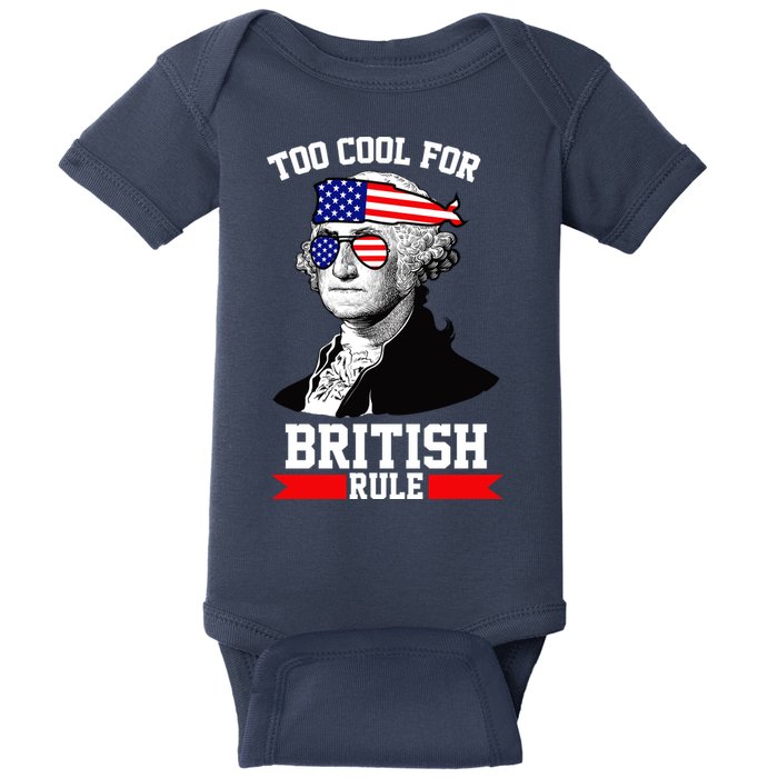 Too Cool For British Rule Baby Bodysuit