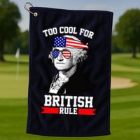 Too Cool For British Rule Golf Towel