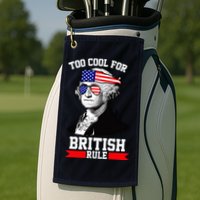 Too Cool For British Rule Golf Towel