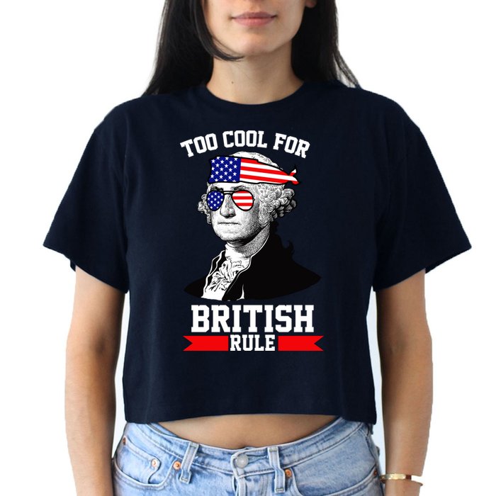 Too Cool For British Rule Crop Top