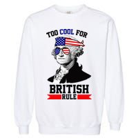 Too Cool For British Rule Garment-Dyed Sweatshirt