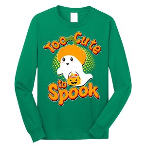 Too Cute To Spook Long Sleeve Shirt