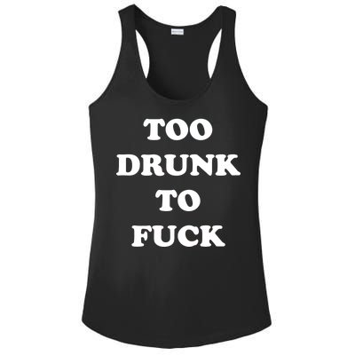 Too Drunk To Fuck Ladies PosiCharge Competitor Racerback Tank