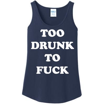 Too Drunk To Fuck Ladies Essential Tank