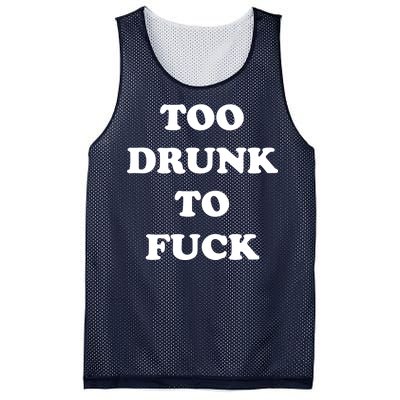 Too Drunk To Fuck Mesh Reversible Basketball Jersey Tank