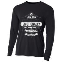 Too Emotionally Attached To Fictional Characters Cooling Performance Long Sleeve Crew