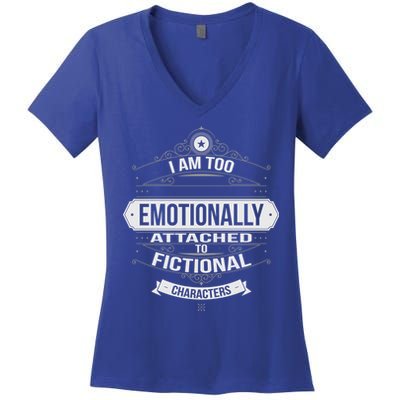 Too Emotionally Attached To Fictional Characters Women's V-Neck T-Shirt