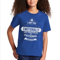 Too Emotionally Attached To Fictional Characters Kids T-Shirt