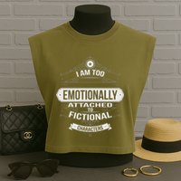 Too Emotionally Attached To Fictional Characters Garment-Dyed Women's Muscle Tee