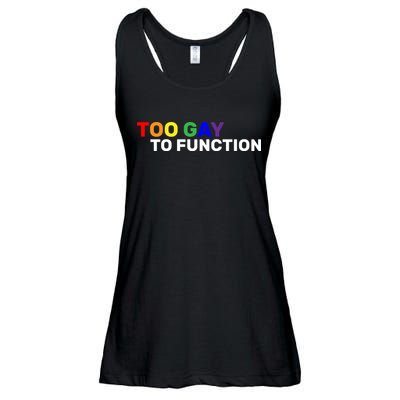 Too Gay To function  Ladies Essential Flowy Tank