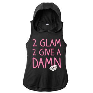 Too Glam To Give A Damn Lipstick Kiss Mark Ladies PosiCharge Tri-Blend Wicking Draft Hoodie Tank