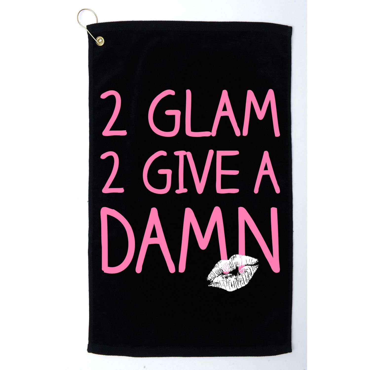 Too Glam To Give A Damn Lipstick Kiss Mark Golf Towel