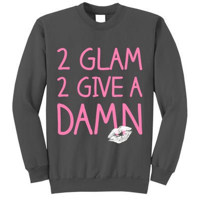 Too Glam To Give A Damn Lipstick Kiss Mark Tall Sweatshirt
