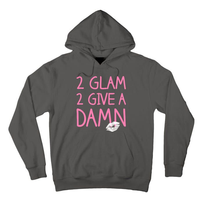 Too Glam To Give A Damn Lipstick Kiss Mark Tall Hoodie