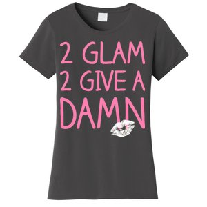 Too Glam To Give A Damn Lipstick Kiss Mark Women's T-Shirt