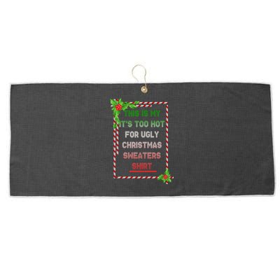 Too Hot For Christmas Sweaters Shirt Large Microfiber Waffle Golf Towel