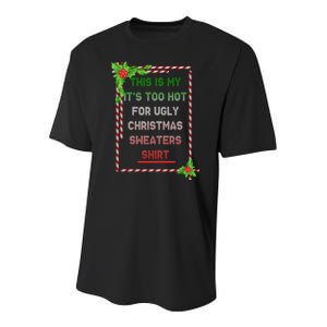 Too Hot For Christmas Sweaters Shirt Youth Performance Sprint T-Shirt