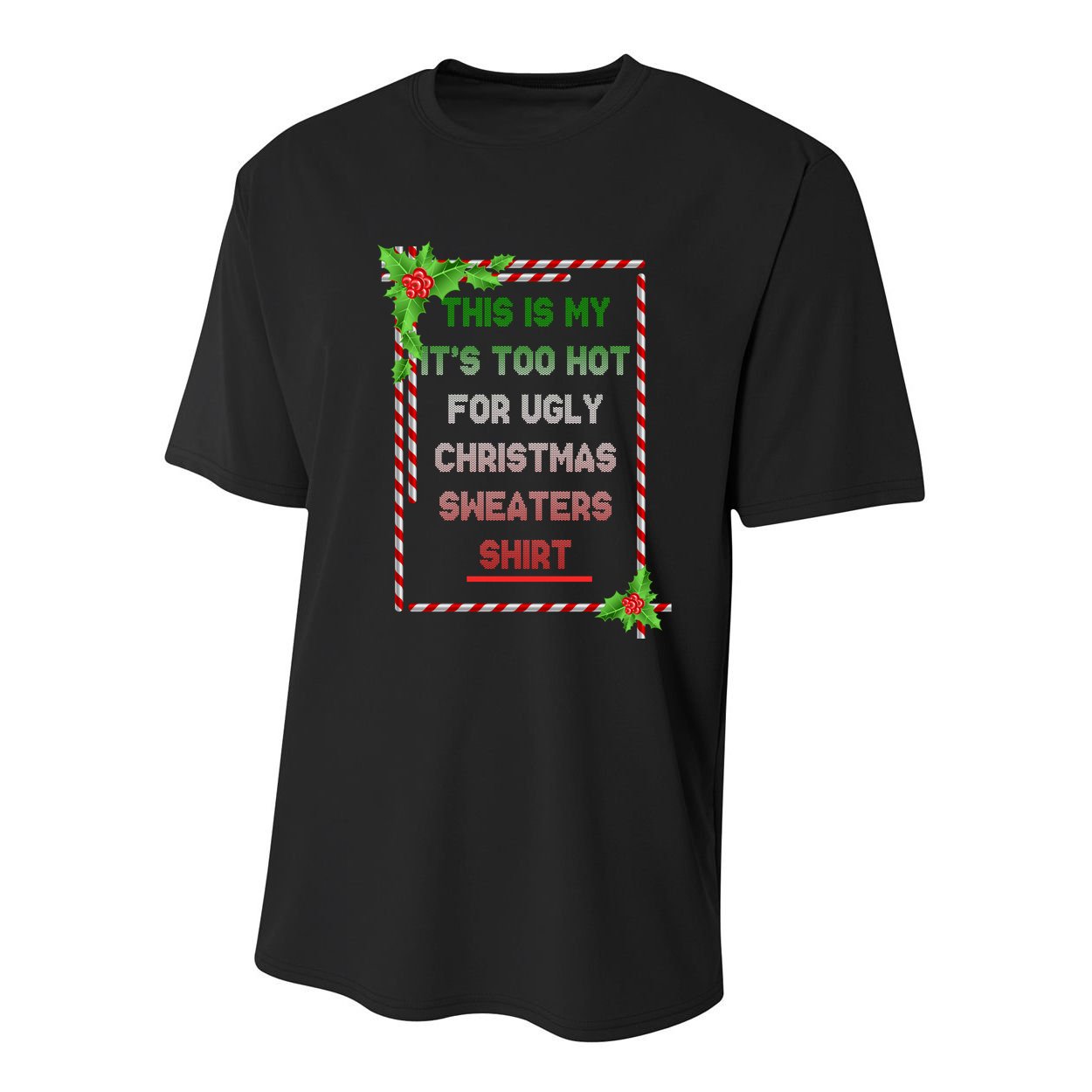 Too Hot For Christmas Sweaters Shirt Youth Performance Sprint T-Shirt