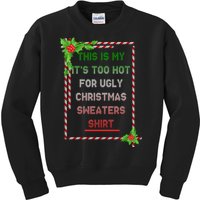 Too Hot For Christmas Sweaters Shirt Kids Sweatshirt