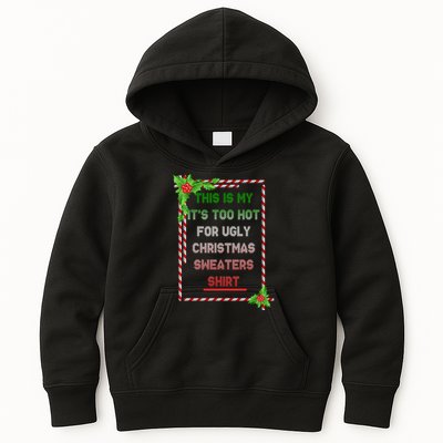 Too Hot For Christmas Sweaters Shirt Kids Hoodie