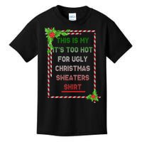 Too Hot For Christmas Sweaters Shirt Kids T-Shirt