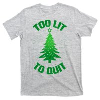 Too Lit Too Quit Funny Christmas Tree T-Shirt