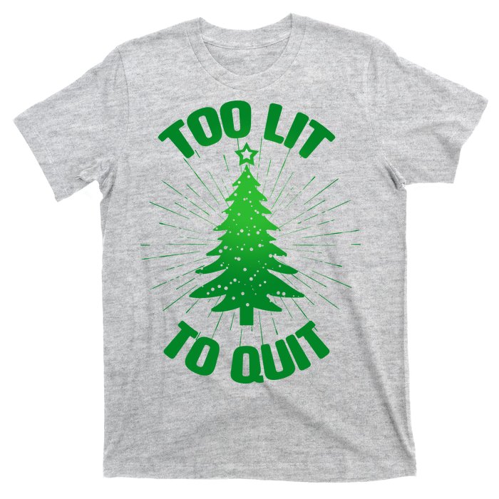 Too Lit Too Quit Funny Christmas Tree T-Shirt