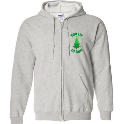 Too Lit Too Quit Funny Christmas Tree Full Zip Hoodie