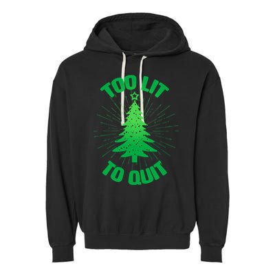Too Lit Too Quit Funny Christmas Tree Garment-Dyed Fleece Hoodie