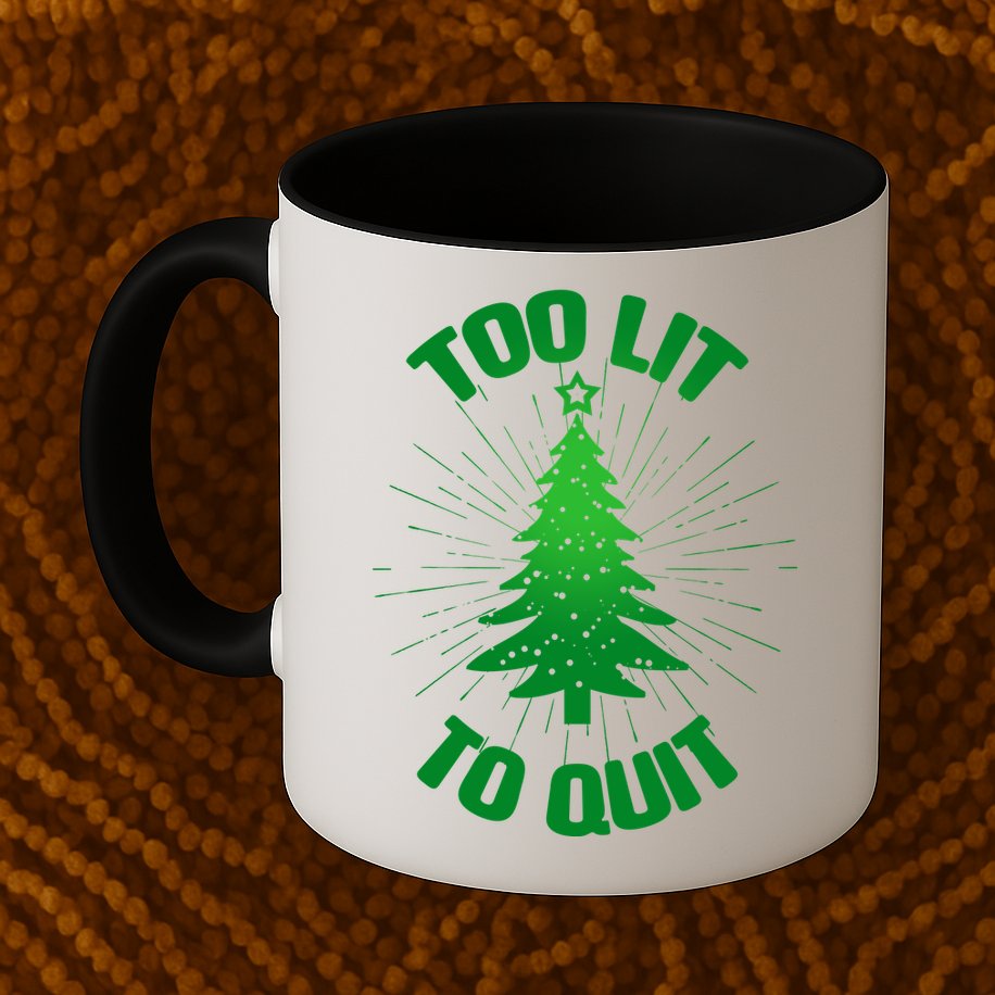 Too Lit Too Quit Funny Christmas Tree Mug