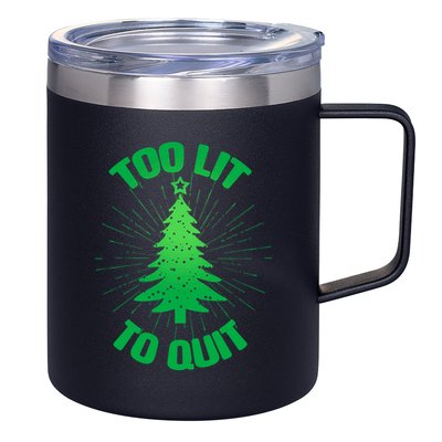 Too Lit Too Quit Funny Christmas Tree 12oz Stainless Steel Coffee Mug
