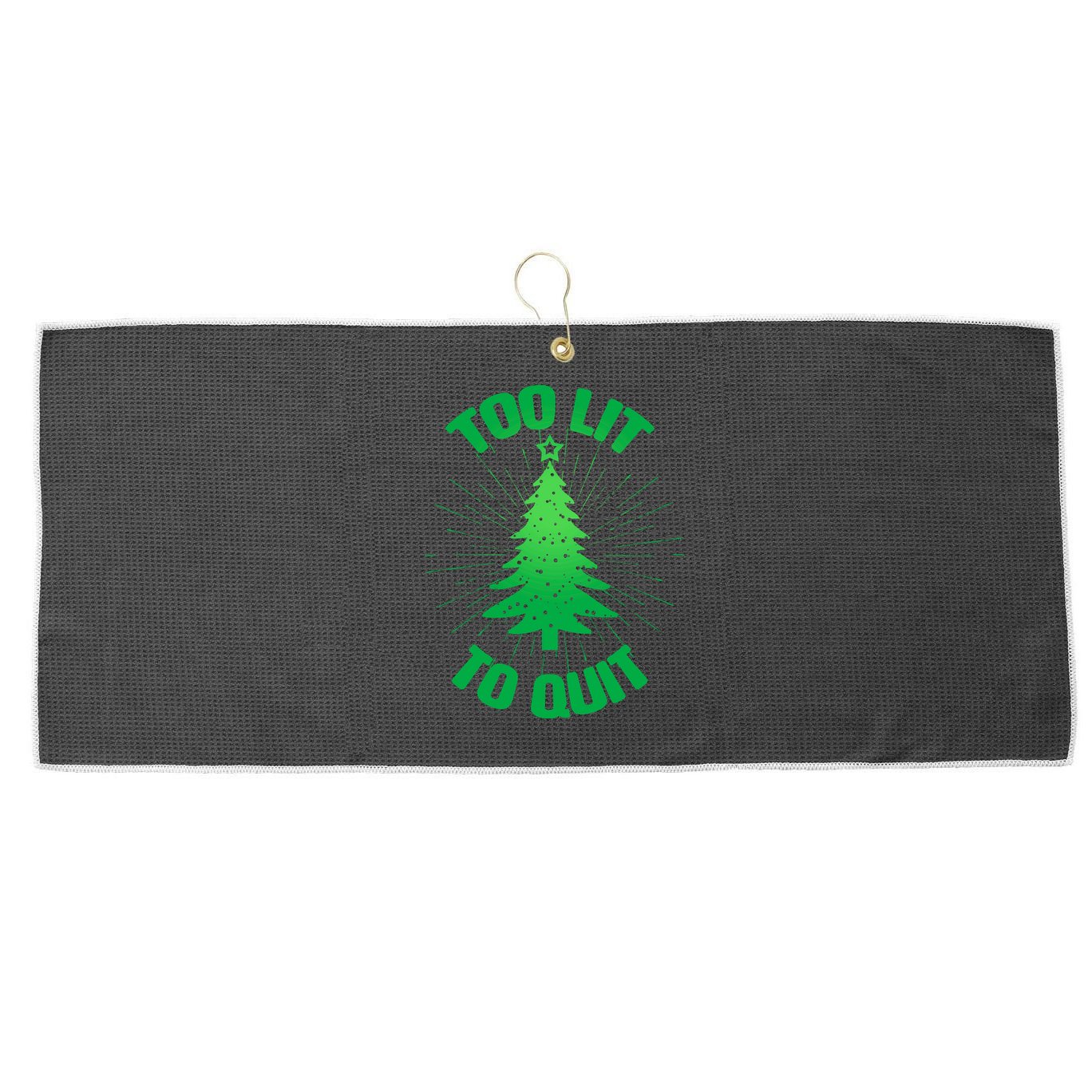 Too Lit Too Quit Funny Christmas Tree Large Microfiber Waffle Golf Towel