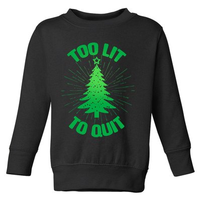 Too Lit Too Quit Funny Christmas Tree Toddler Sweatshirt