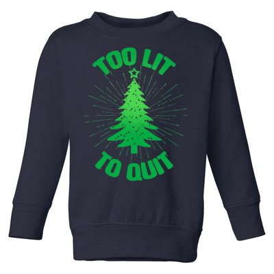 Too Lit Too Quit Funny Christmas Tree Toddler Sweatshirt